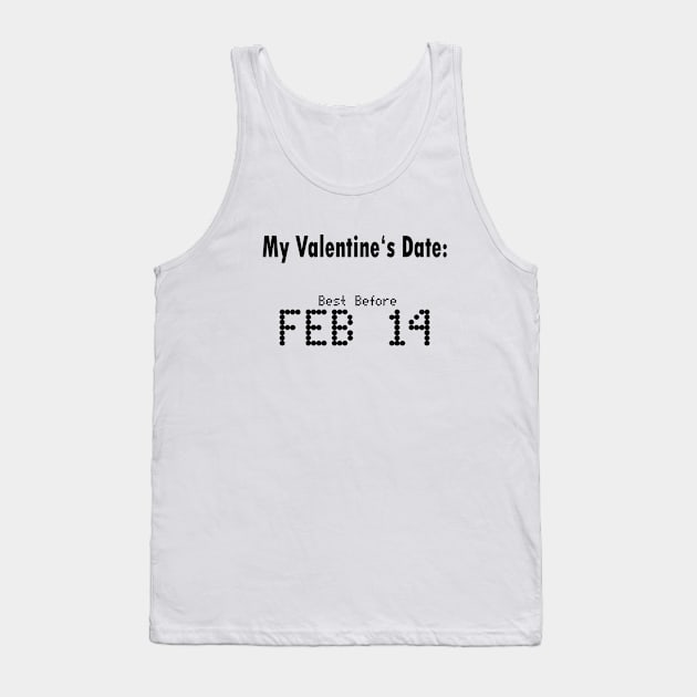 Funny Valentines Day Date Tank Top by Huschild